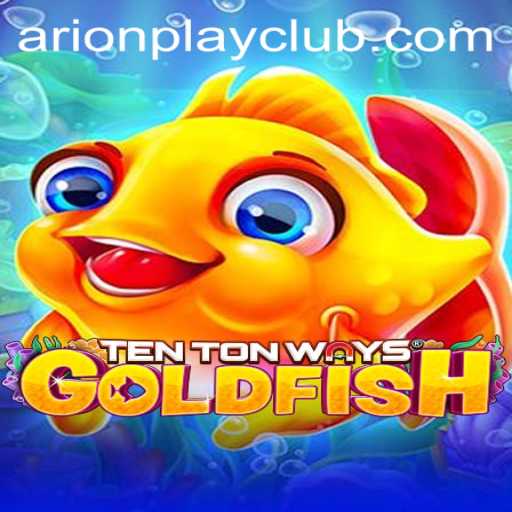 Explore the Exciting Universe of TenTonWaysGoldfish: A Dive into the Virtual Waters With Arionplay